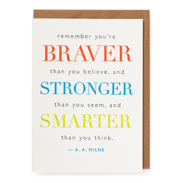 Braver Stronger Smarter
                             
                                     